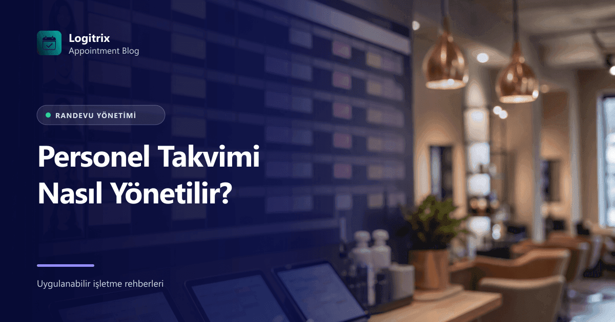 İşletmede personel bazlı randevu takvimini gösteren görsel